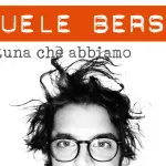 Samuele Bersani Tour 2017, date e prezzi dei biglietti TicketOne per i concerti nei principali teatri d'Italia